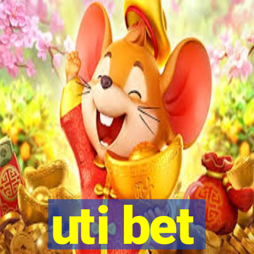 uti bet